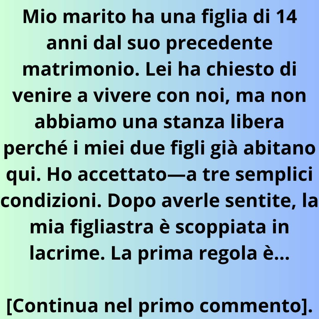 La figlia di mio marito si è trasferita a vivere con noi, ma le mie regole sono cambiate drasticamente